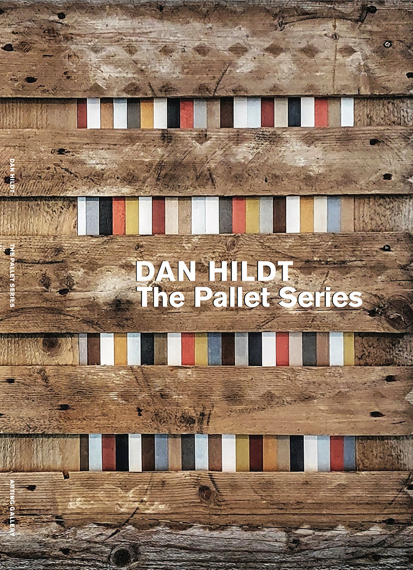 Exhibition Catalogue, Dan Hildt: The Pallet Series